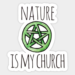 Nature is my church Sticker